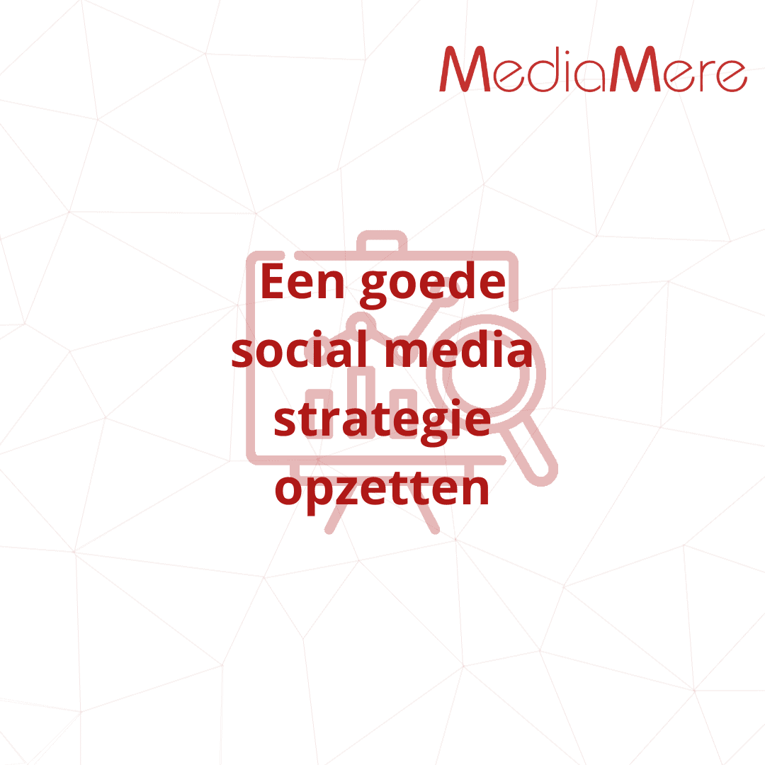 Een goede social media strategie opzetten