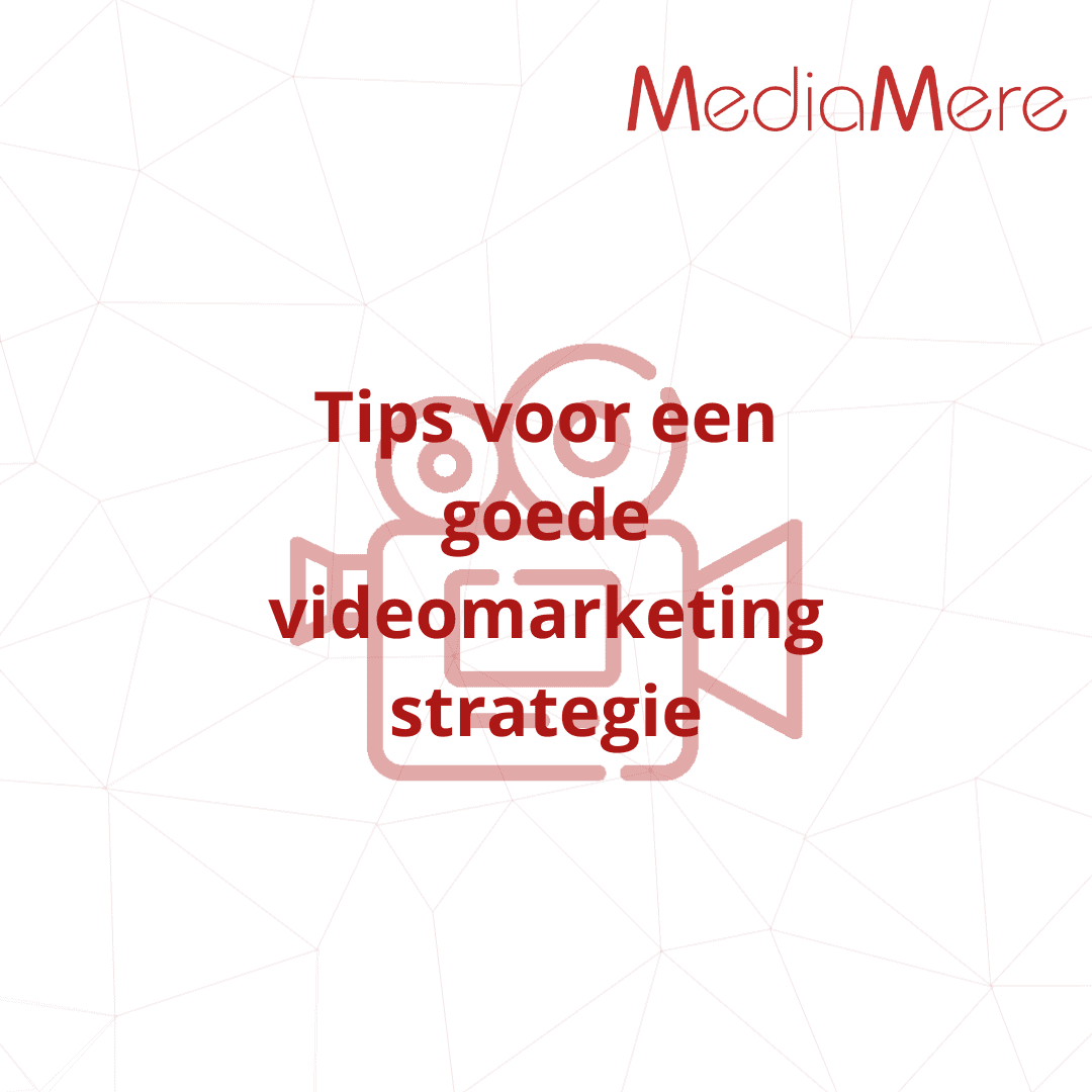 Tips voor een goede videomarketingstrategie